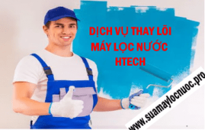 thay loi may loc nuoc htech