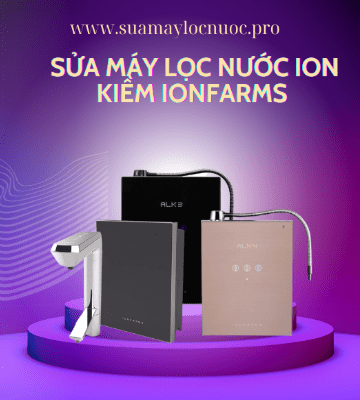 sua may loc nuoc ion kiem ionfarms