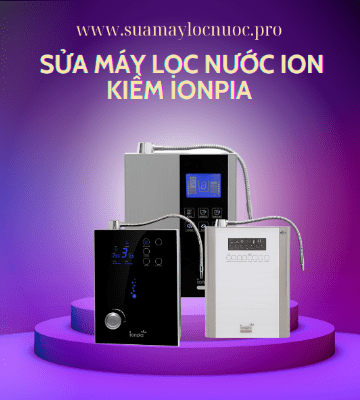 sua may loc nuoc ion kiem ionpia