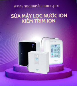 sua may loc nuoc ion kiem trim ion